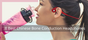 Best Chinese Bone Conduction Headphones