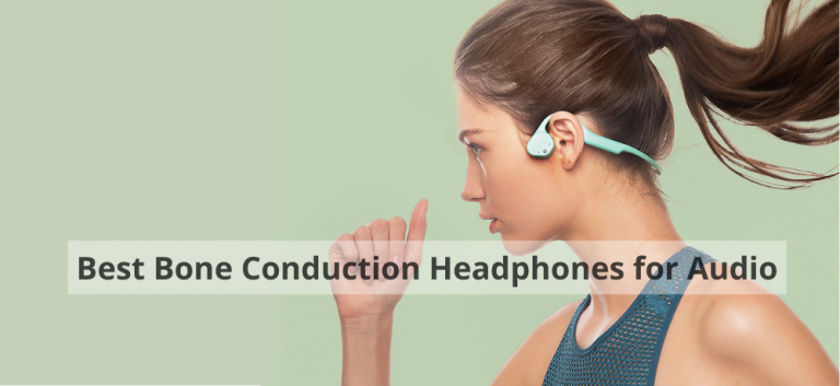Best Bone Conduction Headphones for Audio