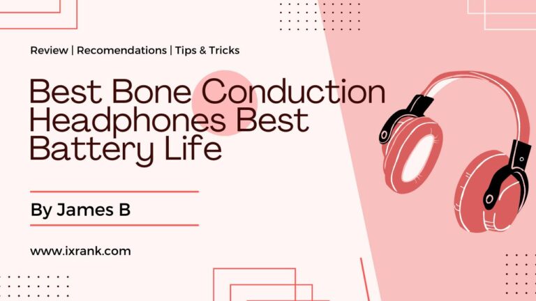 Best Bone Conduction Headphones Best Battery Life