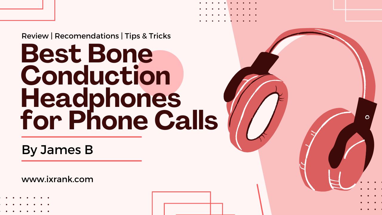 Best Bone Conduction Headphones for Phone Calls